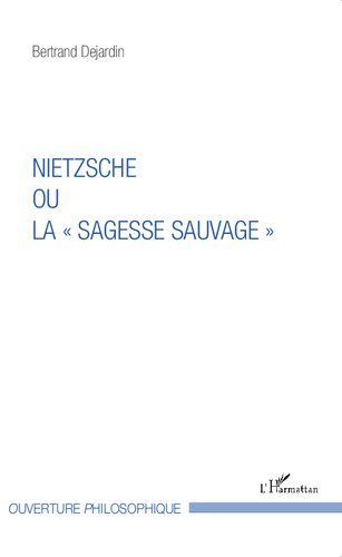 Nietzsche ou la sagesse sauvage