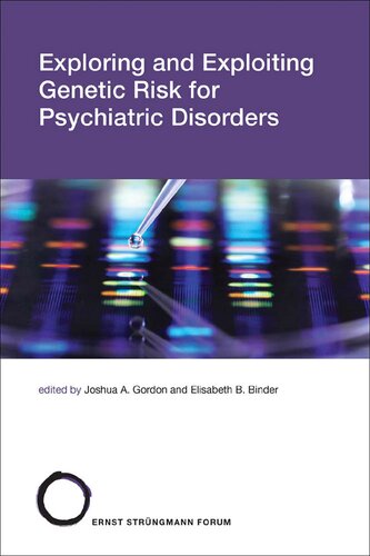 Exploring and Exploiting Genetic Risk for Psychiatric Disorders (Strüngmann Forum Reports)