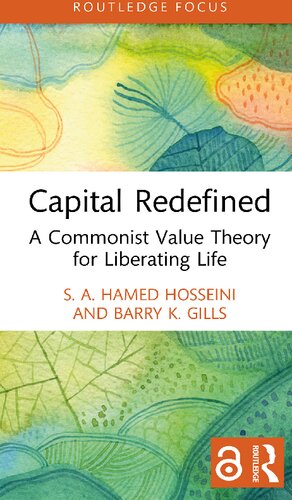 Capital Redefined A Commonist Value Theory for Liberating Life
