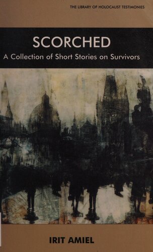 Scorched: A Collection of Short Stories on Survivors