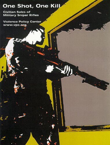 One Shot, One Kill: Civilian Sales of Military Sniper Rifles