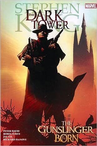 The Dark Tower: The Gunslinger Born