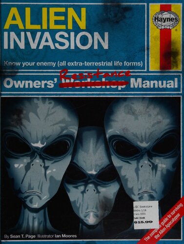 Haynes Alien Invasion Manual: Know Your Enemy (All Extra-terrestial Life Forms) Owners Resistance Manual