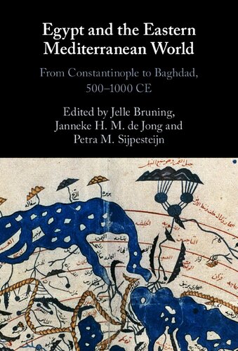Egypt and the Eastern Mediterranean World. From Constantinople to Baghdad, 500–1000 CE
