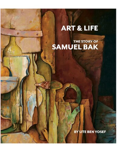 Art and Life: The Story of Samuel Bak