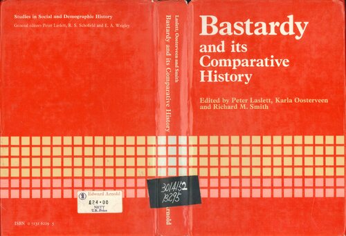Bastardy and Its Comparative History: Studies in the History of Illegitimacy and Marital Nonconformism