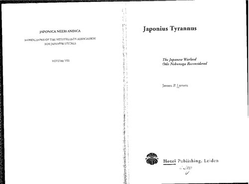Japonius Tyrannus: The Japanese Warlord Oda Nobunaga Reconsidered