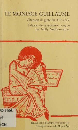 Le Moniage Guillaume: Chanson de geste du XIIe siècle: Edition de la rédaction longue