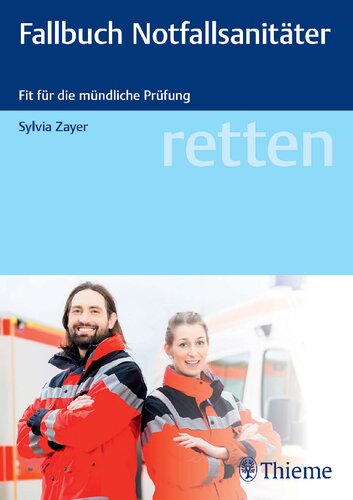 retten - Fallbuch Notfallsanitäter: Fit für die Prüfung