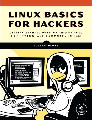Linux Basics for Hackers - Getting Started with Networking, Scripting, and Security in Kali