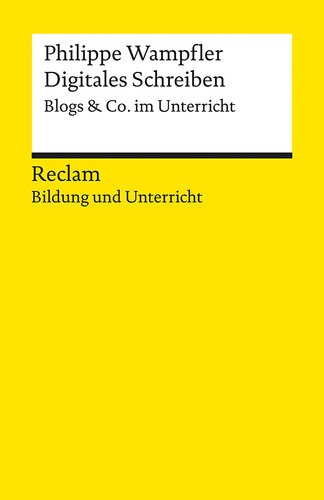 Digitales Schreiben: Blogs & Co. im Unterricht