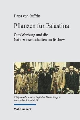 Pflanzen für Palästina: Otto Warburg und die Naturwissenschaften im Jischuw. Dissertationsschrift