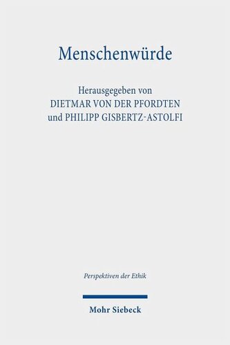 Menschenwürde: Zur Frage ihrer Unverfügbarkeit
