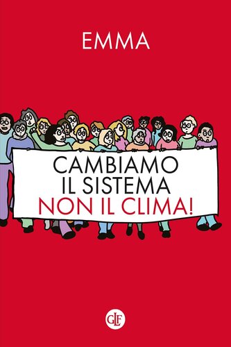 Cambiamo il sistema, non il clima! (Italian Edition)