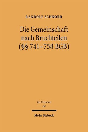 Die Gemeinschaft nach Bruchteilen (§§ 741-758 BGB)