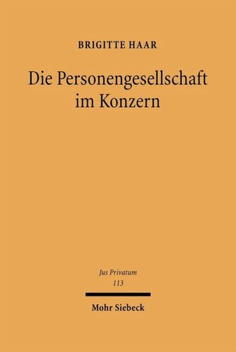 Die Personengesellschaft im Konzern: Privatautonomie zwischen Vertrag und Organisation