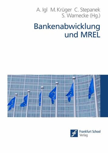 Bankenabwicklung und MREL: Redaktion: Igl, Andreas; Warnecke, Sven; Stepanek, Christian; Krüger, Marcel
