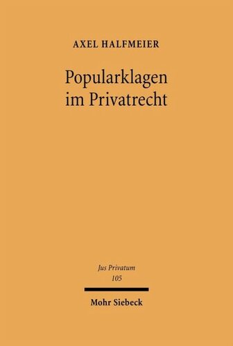 Popularklagen im Privatrecht: Zugleich ein Beitrag zur Theorie der Verbandsklage