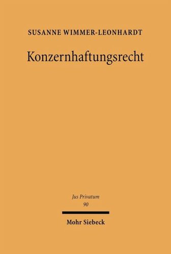 Konzernhaftungsrecht: Die Haftung der Konzernmuttergesellschaft für ihre Tochtergesellschaften im deutschen und englischen Recht