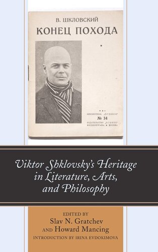Viktor Shklovsky’s Heritage in Literature, Arts, and Philosophy