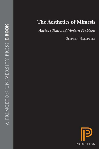 The Aesthetics of Mimesis: Ancient Texts and Modern Problems