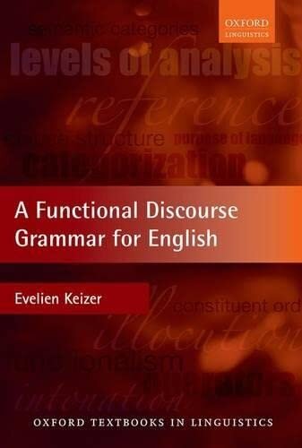 A Functional Discourse Grammar for English (Oxford Textbooks in Linguistics)