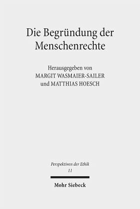 Die Begründung der Menschenrechte: Kontroversen im Spannungsfeld von positivem Recht, Naturrecht und Vernunftrecht