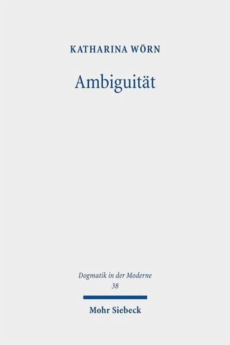 Ambiguität: Paul Tillichs Begriff der Zweideutigkeit im Kontext interdisziplinärer Debatten