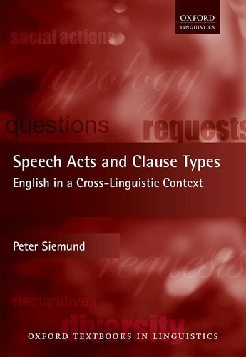 Speech Acts and Clause Types: English in a Cross-Linguistic Context (Oxford Textbooks in Linguistics)