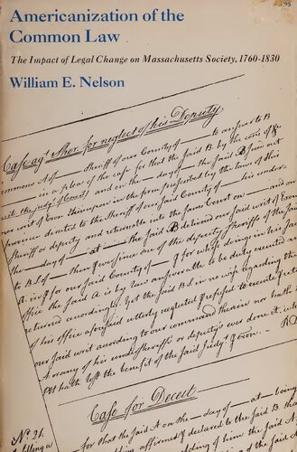 Americanization of the common law: the impact of legal change on Massachusetts society, 1760-1830