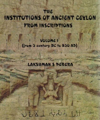 The Institutions of Ancient Ceylon from Inscriptions