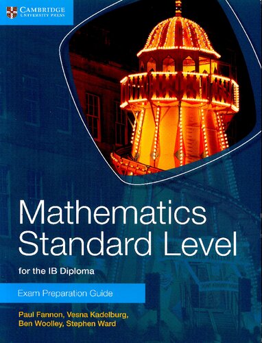 Mathematics Standard Level for the IB Diploma Exam Preparation Guide SL