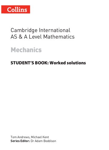 Collins Cambridge International AS & A Level Mathematics Mechanics Worked Solutions