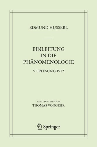 Einleitung in die Phänomenologie: Vorlesung 1912 (Husserliana: Edmund Husserl – Materialien, 10) (German Edition)