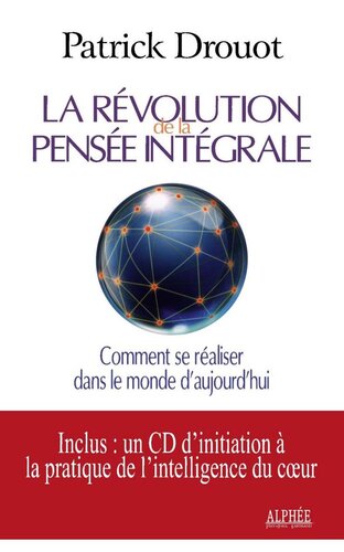 La révolution de la pensée intégrale. Comment se réaliser dans le monde d'aujourd'hui