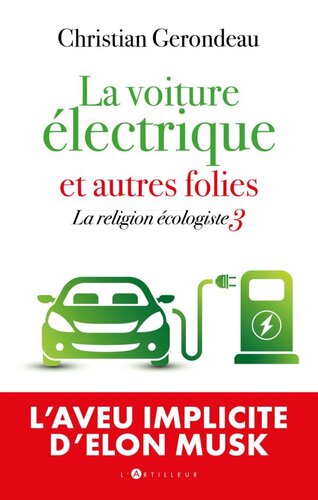 La religion écologiste 03 La voiture électrique