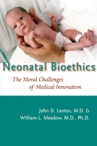 Neonatal Bioethics: The Moral Challenges of Medical Innovation