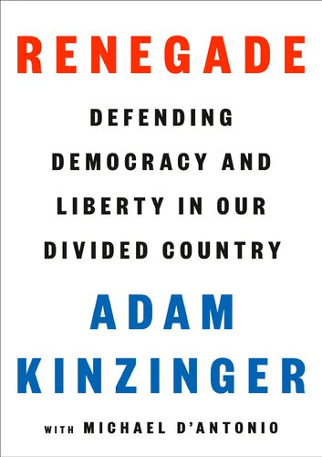 Renegade : defending democracy and liberty in our divided country
