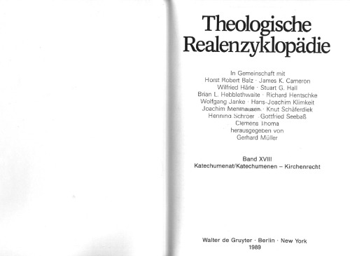 Theologische Realenzyklopadie, Vol. 18: Katechumenat Katechumenen-Kirchenrecht