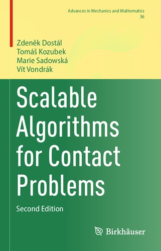 Scalable Algorithms for Contact Problems (Advances in Mechanics and Mathematics, 36)