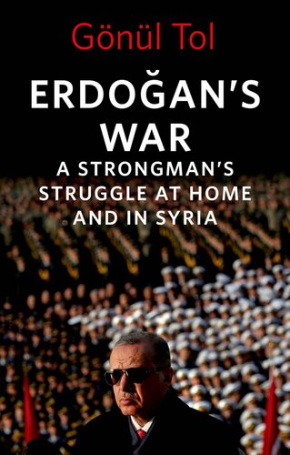 Erdoğan's War: A Strongman's Struggle at Home and in Syria