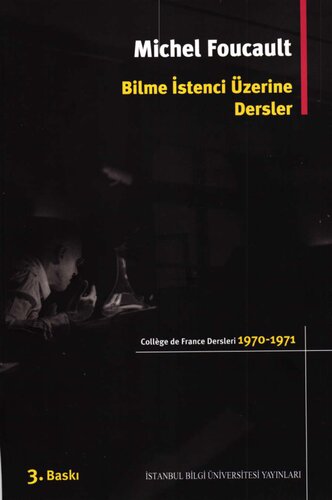 Bilme İstenci Üzerine Dersler: College de France Dersleri 1970-1971