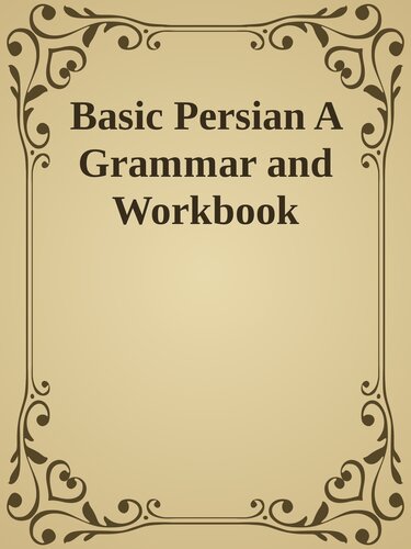 Basic Persian A Grammar and Workbook
