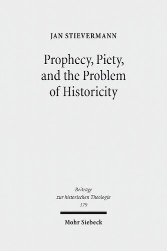 Prophecy, Piety, and the Problem of Historicity: Interpreting the Hebrew Scriptures in Cotton Mather's 'Biblia Americana'