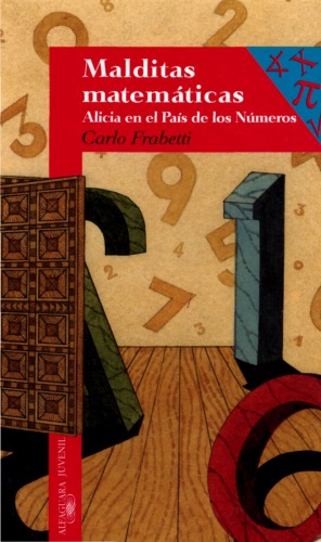 Malditas matematicas: Alicia en el pais de los numeros   Spanish