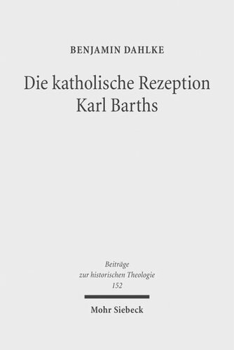 Die katholische Rezeption Karl Barths: Theologische Erneuerung im Vorfeld des Zweiten Vatikanischen Konzils