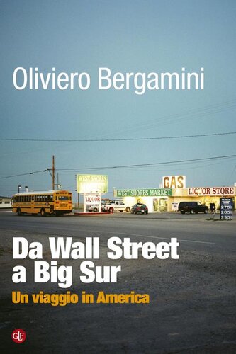 Da Wall Street a Big Sur. Un viaggio in America