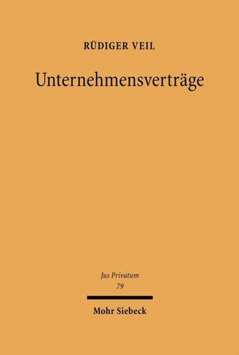 Unternehmensverträge: Organisationsautonomie und Vermögensschutz im Recht der Aktiengesellschaft