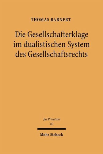 Die Gesellschafterklage im dualistischen System des Gesellschaftsrechts