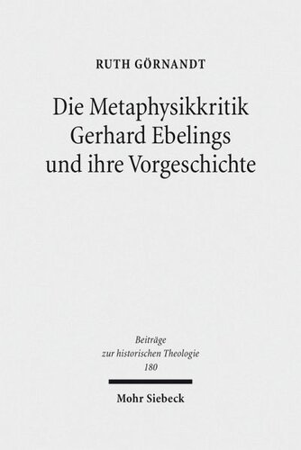 Die Metaphysikkritik Gerhard Ebelings und ihre Vorgeschichte